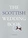 The Scottish Wedding Book