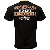 Buy Gas Grass or Ass, No One Rides For Free, T-shirt by EMO