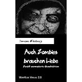 Auch Zombies brauchen Liebe. Zw�lf vermoderte Geschichten (BlutKuss)von "Simone Edelberg"