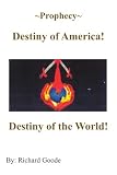 ~Prophecy~ Destiny of America!: Destiny of the World!