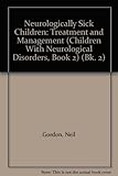 Neurologically sick children: treatment and management