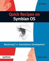 Quick Recipes on Symbian OS: Mastering C++ Smartphone Development (Symbian Press)