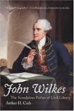 John Wilkes: The Scandalous Father of Civil Liberty