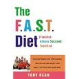 The F.A.S.T. Diet (Families Always Succeed Together): The Dean family lost 500 pounds. Now you can... by Tony Dean