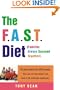 The F.A.S.T. Diet (Families Always Succeed Together): The Dean family lost 500 pounds. Now you can lose weight--and keep it off--with their simple plan.