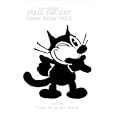 Felix the Cat's Greatest Comic Book Tails by Otto Messmer