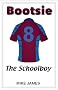 Bootsie - The Schoolboy (Book Three)