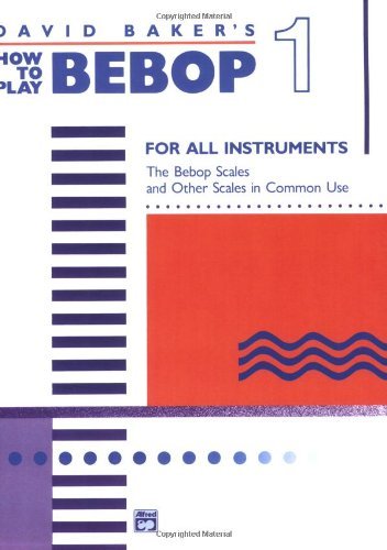 How to Play Bebop - Volume 1