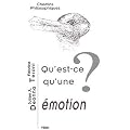 Qu'est-ce qu'une �motion?