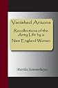 Vanished Arizona, Recollections of the Army Life by a New England Woman