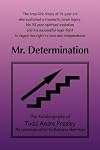 Mr. Determination