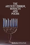 The ancient mirror : sonnets & poems