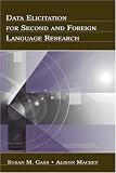 Data Elicitation for Second and Foreign Language Research (Second Language Acquisition Research)