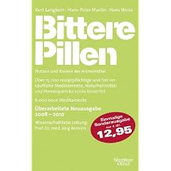 Bittere Pillen 2008 - 2010: Nutzen und Risiken der Arzneimittel. �ber 15.000 rezeptpflichtige und frei verk�ufliche Medikamente, Naturheilmittel und ... seri�s bewertet. 6.000 neue Medikamente
