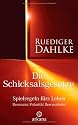 Die Schicksalsgesetze: Spielregeln fürs Leben - Resonanz Polarität Bewusstsein