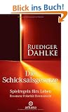 Die Schicksalsgesetze: Spielregeln f�rs Leben - Resonanz Polarit�t Bewusstsein