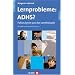 Lernprobleme: ADHS?: Fallanalysen aus der Lerntherapie