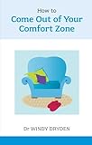 How to come out of your comfort zone