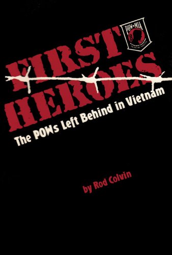 First Heroes: The POWs Left Behind in Vietnam