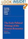 The Early Political Writings of the German Romantics (Cambridge Texts in the History of Political Thought)