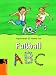 Bücher : Fußball- ABC: Für die Vorschule und Grundschule