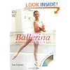 Ballerina: A Step-by-Step Guide to Ballet