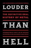 Louder Than Hell: The Definitive Oral