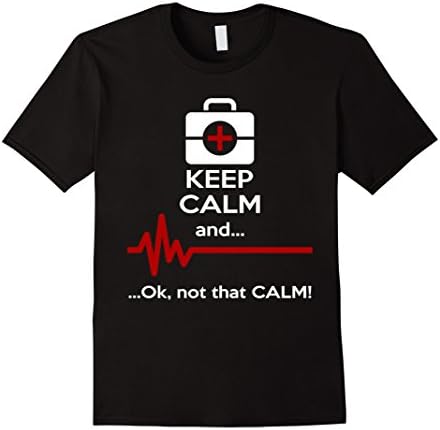 Keep Calm Ok Not That Calm Funny Gift For Nurse - Male XL - Black