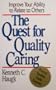 The Quest for Quality Caring: Improve Your Ability to Relate to Others