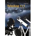 Teleskop 1x1: Erste Hilfe f�r Fernrohr-Besitzer