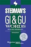 Stedman's GI & GU words : includes nephrology