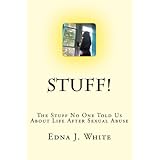 stuff the stuff no one told us about life after sexual abuse the beginnings volume 1