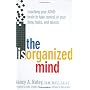 The Disorganized Mind: Coaching Your ADHD Brain to&hellip by Nancy A. Ratey