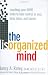 The Disorganized Mind: Coaching Your ADHD Brain to Take Control of Your Time, Tasks, and Talents by Nancy A. Ratey