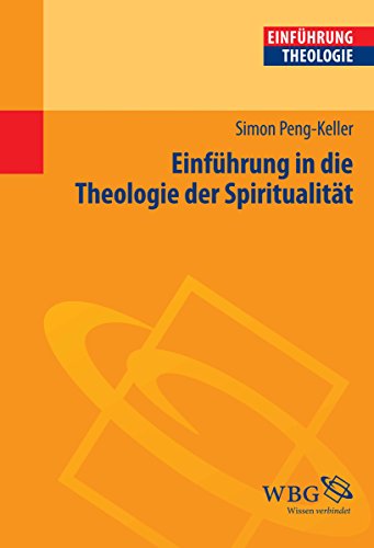 Einführung in die Theologie der Spiritualität (German Edition)