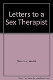 Letters to a sex therapist : intimate answers to ticklish questions