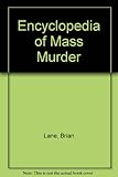 The encyclopedia of mass murder