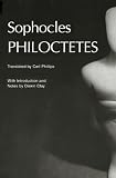 Philoctetes (Greek Tragedy in New Translations)