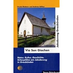 Via Son Giachen - Jakobsweg in Graub�nden