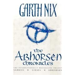 The Abhorsen Chronicles: Sabriel/Lirael/Abhorsen