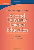 Cambridge guide to second language teacher education