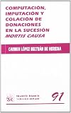 Computación , imputación y colación de donaciones en la sucesión mortis causa