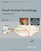 Atlas and Textbook of Small Animal Neurology