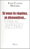 Si vous le répétez, je démentirai
