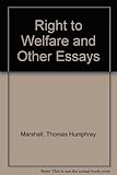 The right to welfare : and other essays