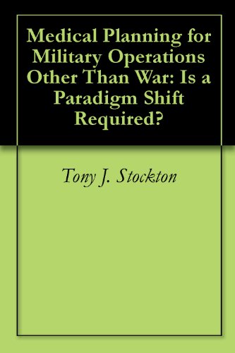 Medical Planning for Military Operations Other Than War: Is a Paradigm Shift Required?