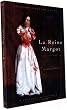 La Reine Margot