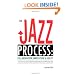 The Jazz Process: Collaboration, Innovation, and Agility