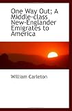 One Way Out; A Middle-class New-Englander Emigrates to America