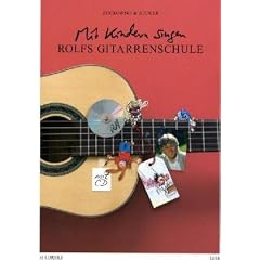 Rolfs Gitarrenschule: Mit Kindern singen. Ein Lehrwerk f�r Erwachsene